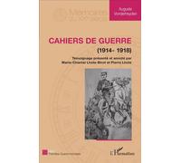 Cahiers de guerre (1914 - 1918) - Pierre Lhote - L'harmattan - broché - Biographie