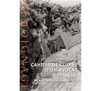 Cahiers de guerre d'un avocat normand Les batailles de Champagne, 1915 - Firmin Daligault - Lamarque Eds - broché - Monographie