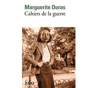 Cahiers de la guerre et autres textes