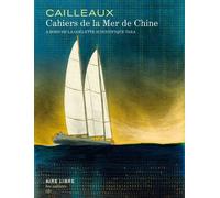 Cahiers De La Mer De Chine - A Bord De La Goélette Scientifique Tara - Avec Une Sérigraphie Signée, Tirage Unique