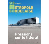 Cahiers de la Métropole Bordelaise : #23 Pression sur le littoral - Collectif - Le Festin Eds - broché - Revue