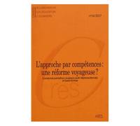 Cahiers De La Recherche Sur L'éducation Et Les Savoirs N° 16/2017 - L'approche Par Compétences : Une Réforme Voyageuse ?