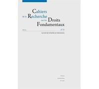 Cahiers de la Recherche sur les Droits Fondamentaux, N° 11/2013 : Le droit de la famille en (r)évolutions