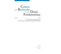 Cahiers De La Recherche Sur Les Droits Fondamentaux, N° 17/2019 - La Motivation Des Actes Administratifs - Le Droit Français À La Lumière Du Droit Administratif Comparé