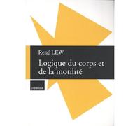 Cahiers de lectures freudiennes, Logique du corps et de la motilité - René Lew - Lysimaque - broché - Revue