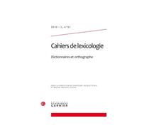 Cahiers de lexicologie Dictionnaires et orthographe 2010 - Gaston Gross - Classiques Garnier - broché - Revue