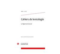 Cahiers de lexicologie Le figement lexical 2003 - Gaston Gross - Classiques Garnier - broché - Revue