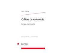 Cahiers de lexicologie Lexique et philosophie 2011 - Gaston Gross - Classiques Garnier - broché - Revue