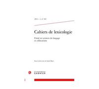 Cahiers de lexicologie Unité en sciences du langage et collocations 2013 - Gaston Gross - Classiques Garnier - broché - Revue