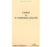 Cahiers de l'infantile N° 1 : L'enfant et la transmission culturelle
