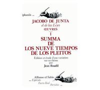 Cahiers De Linguistique Hispanique Médiévale Annexe N° 4 - Jacobo De Junta El De Las Leyes - Oeuvres 1, Summa De Los Nueve Tiempos De Los Pleitos - Edition Et Étude D'une Variation Sur Un...