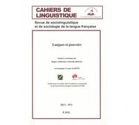 Cahiers De Linguistique N° 39/1, 2013 - Langues Et Pouvoirs