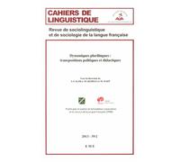 Cahiers De Linguistique N° 39/2, 2013 - Dynamiques Plurilingues : Transpositions Politiques Et Didactiques