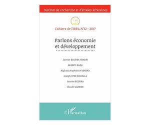 Cahiers De L'irea N° 12/2017 - Parlons Économie Et Développement