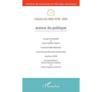 Cahiers De L'irea T.28 - Autour Du Politique (Édition 2019)