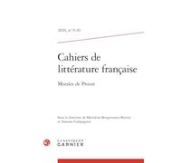 Cahiers de littérature française: Morales de Proust (2010) (2010, n° 9-10)