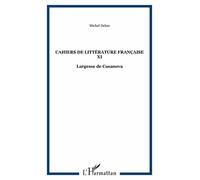 Cahiers De Littérature Française N° Xi - Largesse De Casanova