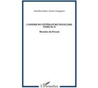 Cahiers de Littérature Française Tome IX-X Antoine Compagnon (Auteur), Mariolina Bertini (Auteur)