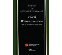 Cahiers de Littérature Française Tome VII–VIII – Décadents méconnus – L'Harmattan