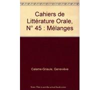 Cahiers de Littérature Orale, N° 45 : Mélanges