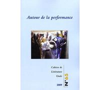 Cahiers de Littérature Orale, N° 65/2009 : Autour de la performance