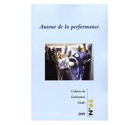 Cahiers De Littérature Orale N° 65/2009 - Autour De La Performance