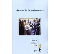Cahiers De Littérature Orale N° 65/2009 - Autour De La Performance