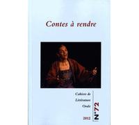 Cahiers De Littérature Orale N° 72/2012 - Contes À Rendre