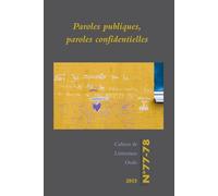 Cahiers De Littérature Orale N° 77-78/2015 - Paroles Publiques