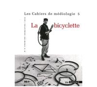 Cahiers De Médiologie N° 5 : La Bicyclette