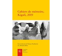 Cahiers de mémoire, Kigali, 2019 - Odette Mukantagara - Classiques Garnier - broché - Essai