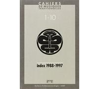 Cahiers de musiques traditionnelles: Index 1988-1997