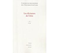 Cahiers de philosophie de l'Université de Caen, N° 46 : Les diviseurs de l'être
