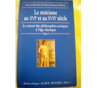 Cahiers De Philosophie Politique N° 25 - Le Stoïcisme Aux Xvie Et Xviie Siècles - Actes Du Colloque Cerphi (4-5 Juin 1993)