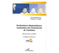 Cahiers De Preaut N° 5 - Evaluations Diagnostiques, Évaluation Des Traitements De L'autisme - Etat Des Lieux Et Débats