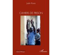 Cahiers de prison - Justin Koua - L'harmattan - broché - Essai