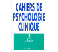 Cahiers De Psychologie Clinique N° 15/2000/2 - Le Féminin