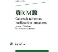 Cahiers de recherches médiévales et humanistes 2023 - Julien Goeury - Classiques Garnier - broché - Revue