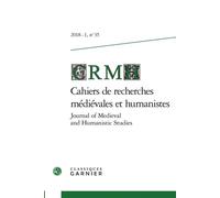 Cahiers de recherches médiévales et humanistes / Journal of Medieval and Humanistic Studies 2018 - Silvère Menegaldo - Classiques Garnier - broché - Revue