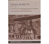 Cahiers De Recits N 11 - 2019 - Les Femmes Dans L'enseignement Techniq Ue Et Scientifique / 14-18 Au