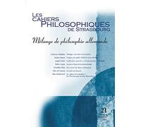 Cahiers de Strasbourg, N. 21 Melanges de Philosophie Allemande