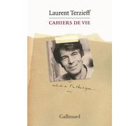 Cahiers de vie - Laurent Terzieff - Gallimard - broché - Etude