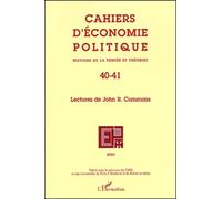 Cahiers D'économie Politique N° 40-41/2001 : Lectures De John R. Commons