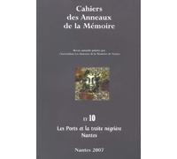 Cahiers des Anneaux de la Mémoire N-10. Les ports et la traite négrière