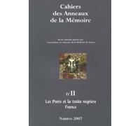 Cahiers des Anneaux de la Mémoire N-11. Les ports et la traite négrière (France)