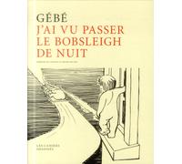 CAHIERS DESSINES j'ai vu passer le bobsleigh de nuit