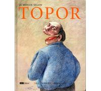 CAHIERS DESSINES le monde selon Topor