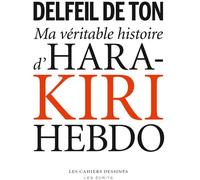 CAHIERS DESSINES ma véritable histoire d'Hara-Kiri Hebdo