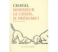 CAHIERS DESSINES Monsieur le chien, je présume