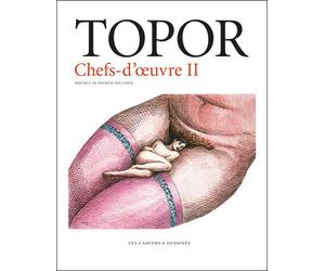 CAHIERS DESSINES Topor - chefs-d'oeuvre tome 2